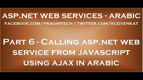 Calling asp net web service from javascript using ajax in arabic