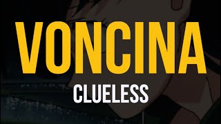 Voncina - Clueless Lyric Video
