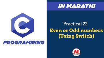 Practical 23 - (Switch Case) Even or Odd number in C | In Marathi | Pankaj Mehta