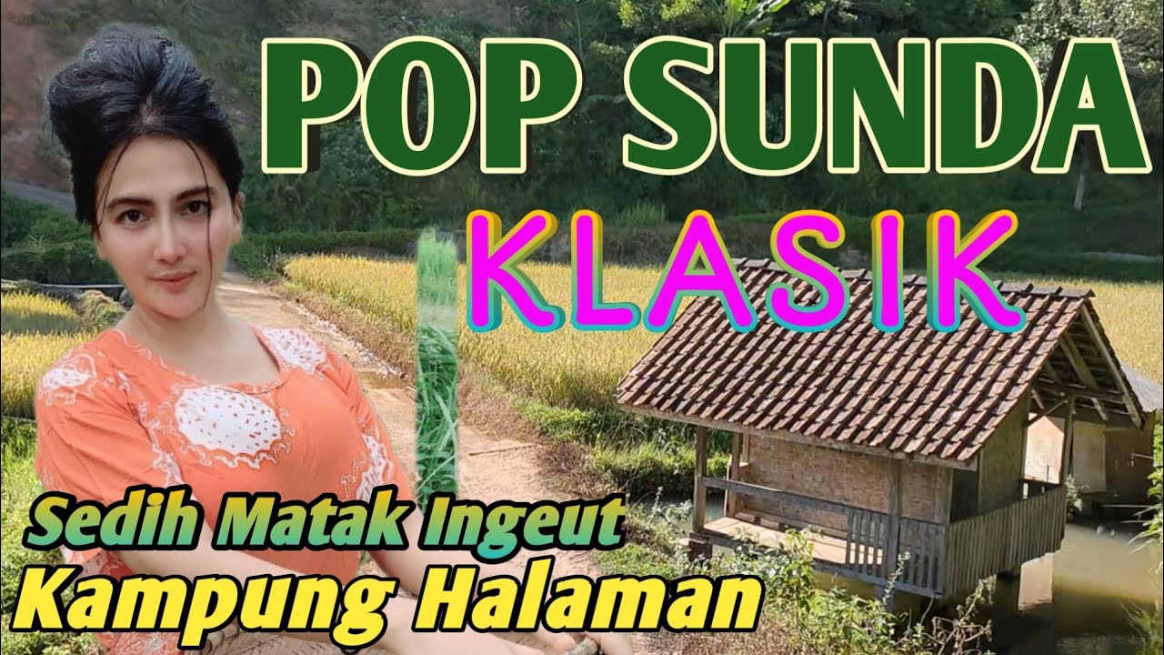 KUMPULAN LAGU SUNDA TERBAIK 2024 | Lagu Pop Sunda Lawas Bikin Rindu Kampung Halaman