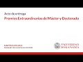 Entrega de premios extraordinarios de Master y Doctorado