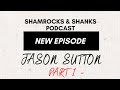 Shamrocks & Shanks with Jason Sutton