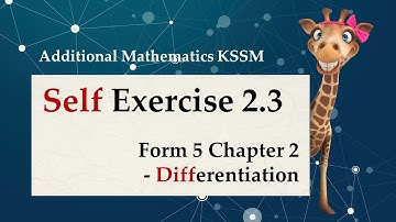 Form 5 Add Maths KSSM Chapter 2 Differentiation | Self Exercise 2.3
