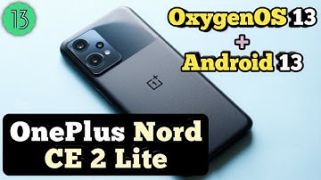 Nord CE 2 Lite OxygenOS 13 & Android 13 Update || Nord CE 2 Lite 5G New Update