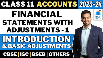 Introduction | Financial Statements with Adjustments - 1 | Accounts | Class 11 | CA Parag Gupta