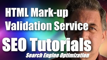 #087 SEO Tutorial For Beginners - HTML Mark up Validation Service & SEO