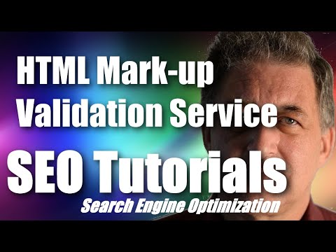 #087 SEO Tutorial For Beginners - HTML Mark up Validation Service & SEO