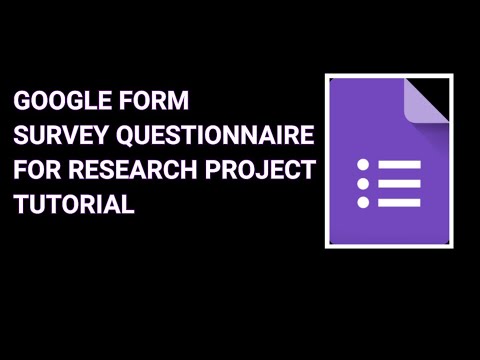 CREATING SURVEY QUESTIONNAIRE USING GOOGLE FORM FOR RESEARCH PROJECT TUTORIAL