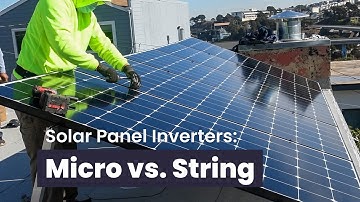 Solar Panel Inverters: Micro vs. String