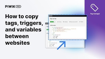 How to copy tags, triggers, and variables between websites