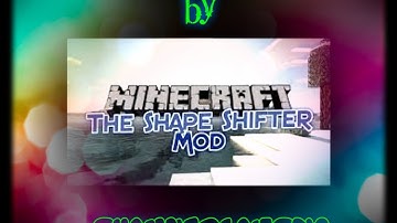 Minecraft Mod Showcase :Shape Shifter Mod