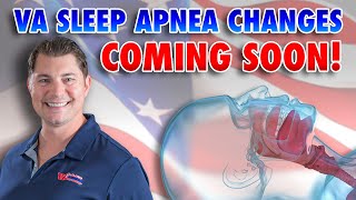 VA Sleep Apnea Changes Coming Soon!