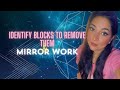 Identify your blocks and remove them  mirror work lawofassumption