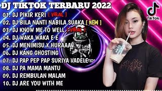 DJ PIKIR KERI X DJ BILA NANTI-NABILA SUAKA | REMIX TIKTOK TERBARU 2022