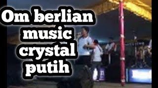 OM BERLIAN PALEMBANG Cover Cristal putih