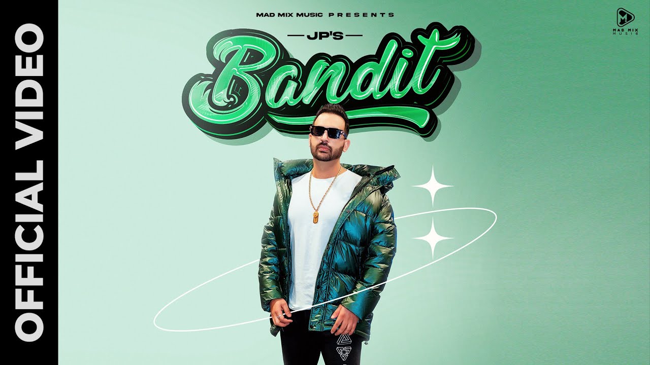 BANDIT (Official Video) – JP | Mad Mix | Punjabi latest song 2023 | New Punjabi song 2023