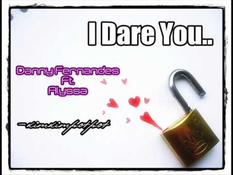 Danny Fernandes Ft. Elyssa - I Dare You