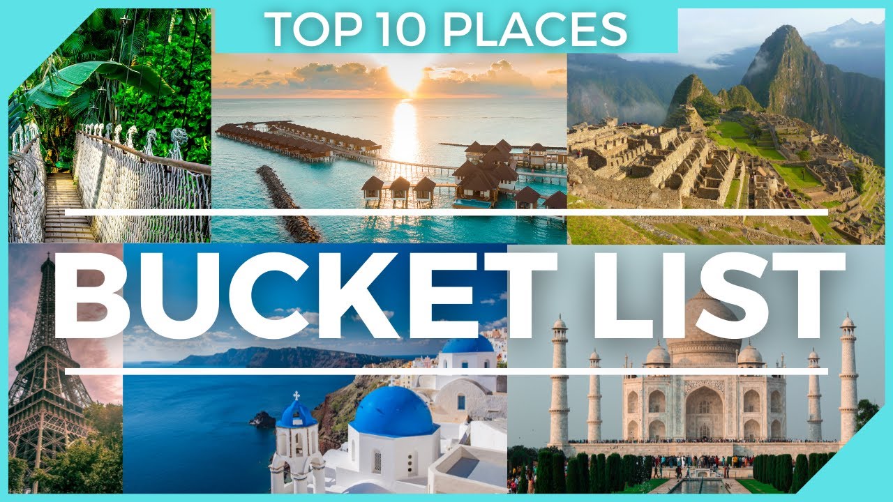 TOP 10 BUCKET LIST Places To Visit | MUST SEE - YouTube