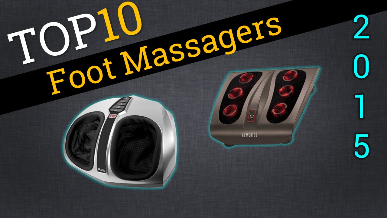 Top 10 Foot Massagers 2015 Compare The Best Foot Massagers YouTube
