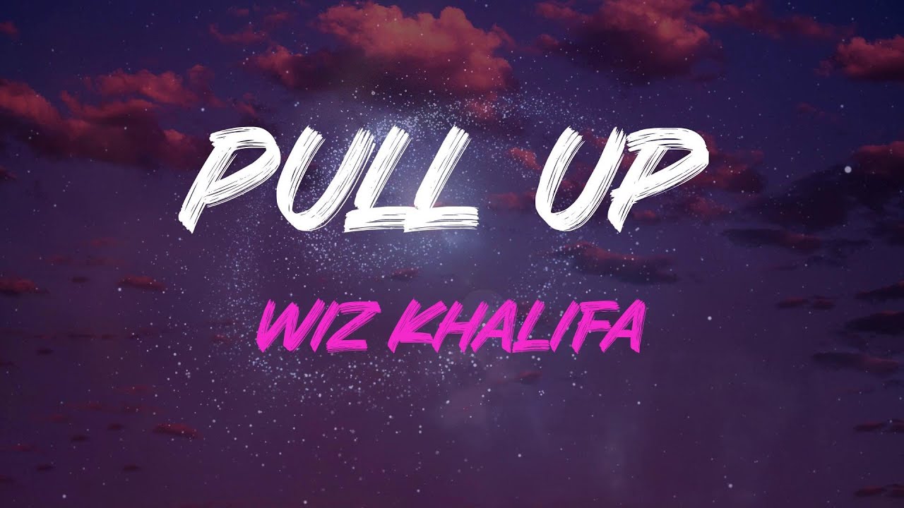 Wiz Khalifa - Pull Up (Feat. Lil Uzi Vert) Lyrics | When I'm In L.a., Pedal To The Floor, Mane Wiz Khalifa - Pull Up (Feat. Lil Uzi Vert) Lyrics | When I'm In L.a., Pedal To The Floor, Mane
