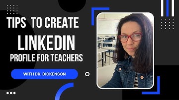 LinkedIn for Teachers: How to Start a Profile  & What to Include
