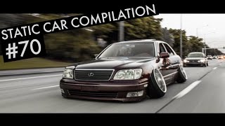 Slammed Static Car Compilation #70