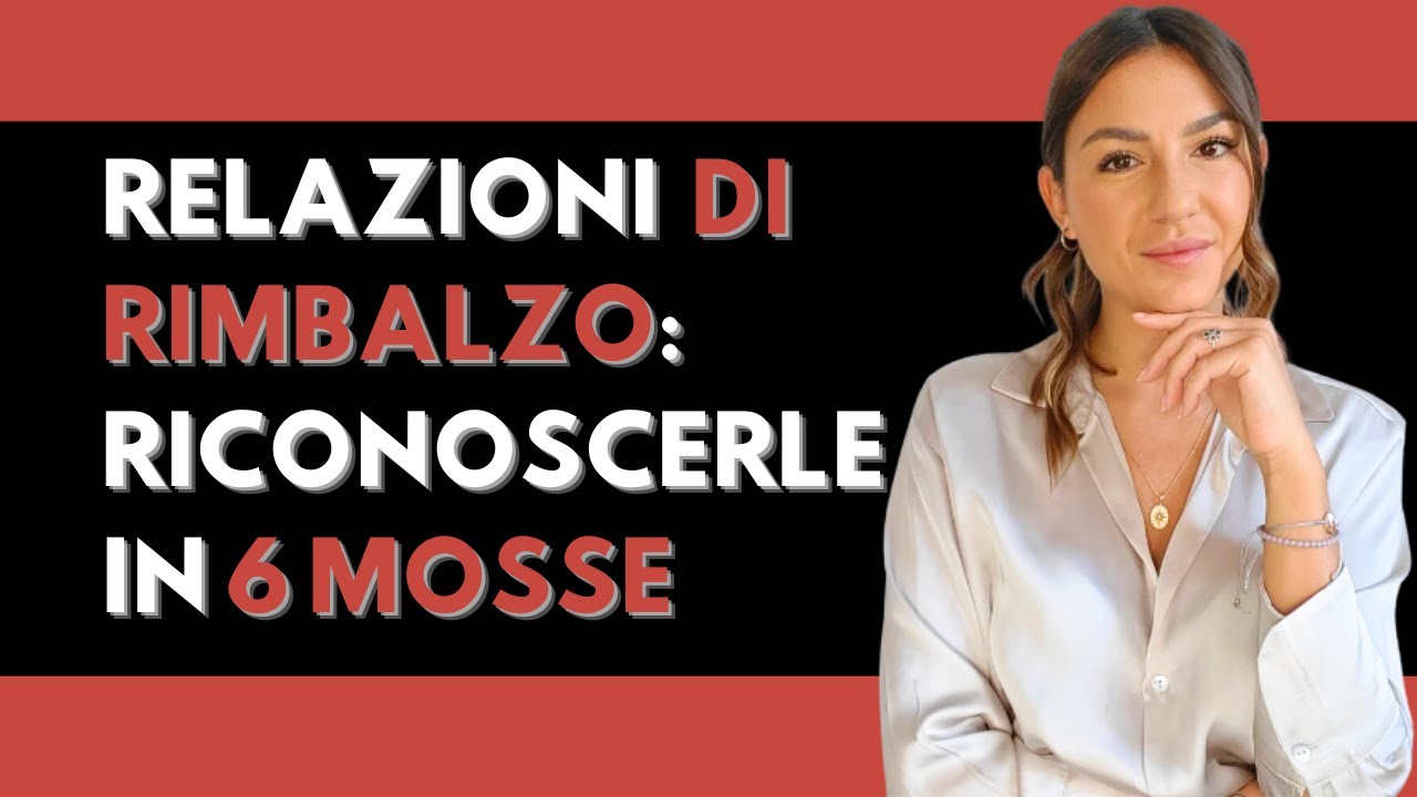 Relazione DI RIMBALZO o Storia Seria? 6 SEGNALI che fanno la DIFFERENZA