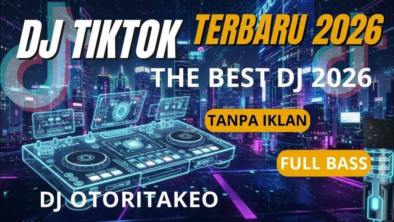 DJ CAMPURAN VIRAL TIK TOK TERBARU 2026 FULL BASS JEDAG JEDUG REMIX SONG