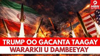 DEG DEG: TRUMP OO GACANTA TAAGAY ISAGOO KU DHOWAAQAY XABAD JOOJIN KA DIB MAKRII IIRAAN AY LA SOO... screenshot 5