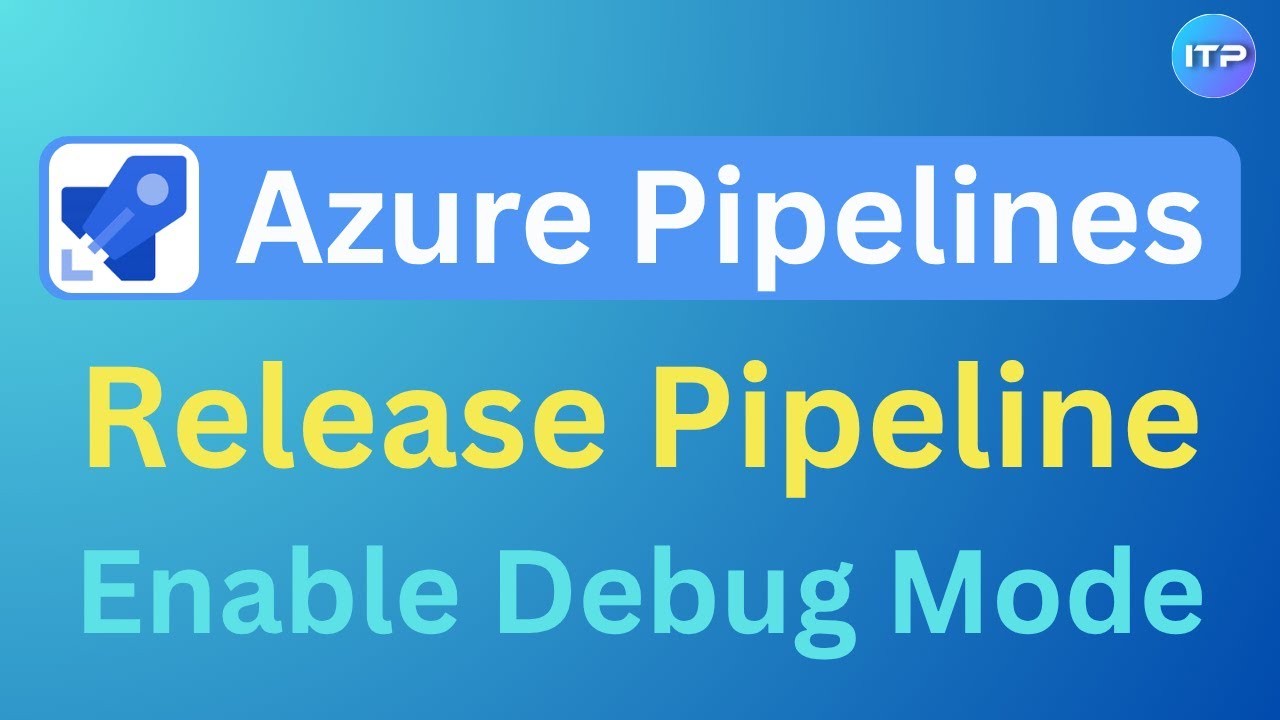 Enable Debug Mode in Release Pipeline | Azure DevOps Tutorial | An IT Professional