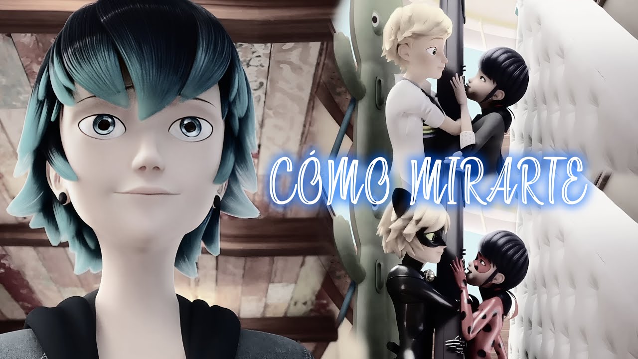 CÓMO MIRARTE - Miraculous Ladybug ft. Natii D. Agreste