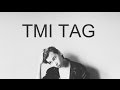 TMI TAG│Слишком Много Информации Обо Мне