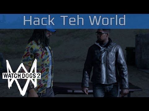 Vidéo: Watch Dogs 2 - Missions Hack Teh World: Get Cray With Ray, Hanger On, The Waiting Game Et All-Seeing Eye