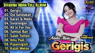 Gerigis - Difarina Indra Full Album | Adella Music Dangdut Koplo Terbaru | Sinarengan,Ojo Gendakan