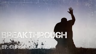 Chris McClarney - Breakthrough Lyric Video