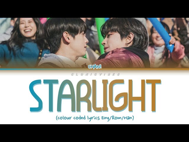 SF9 CHANI– 'STARLIGHT' [그리움] (TRUE BEAUTY OST PART 5) Lyrics [Color Coded/Han/Rom/Eng] class=