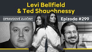 #299 - Levi Bellfield &amp; Ted Shaughnessy