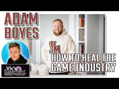 ADAM BOYES - How To Heal The Game Industry - Vic's Basement
