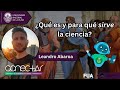 ¿Qué es y para qué sirve la ciencia? - Leandro Abaroa - CONECTAR 2023