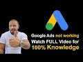  google ads not working get 100 knowledge