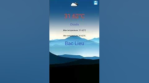 WeatherApplication-Ứng dụng thời tiết | Android | Thào A Vảng