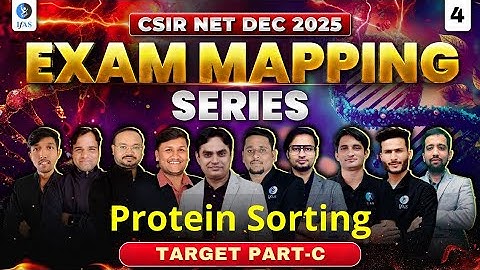 Exam Mapping | Protein Sorting I Target Part C - Life science | CSIR NET DEC 2025 | L04 | IFAS