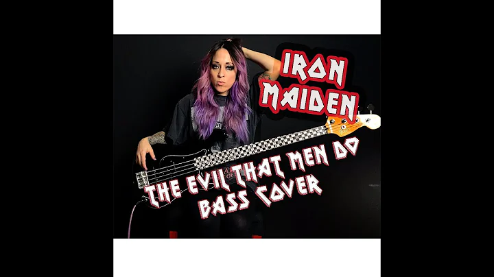 THE EVIL THAT MEN DO - IRON MAIDEN (RACHEL G BASS ...