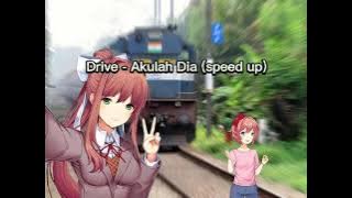 Drive - Akulah Dia speed up