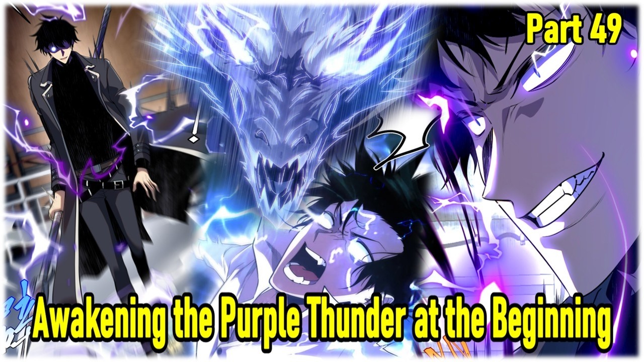 Part 49 : I Starting Out With S-Rank Thunder Powers - Awakening the Purple Thunder at the Beginning