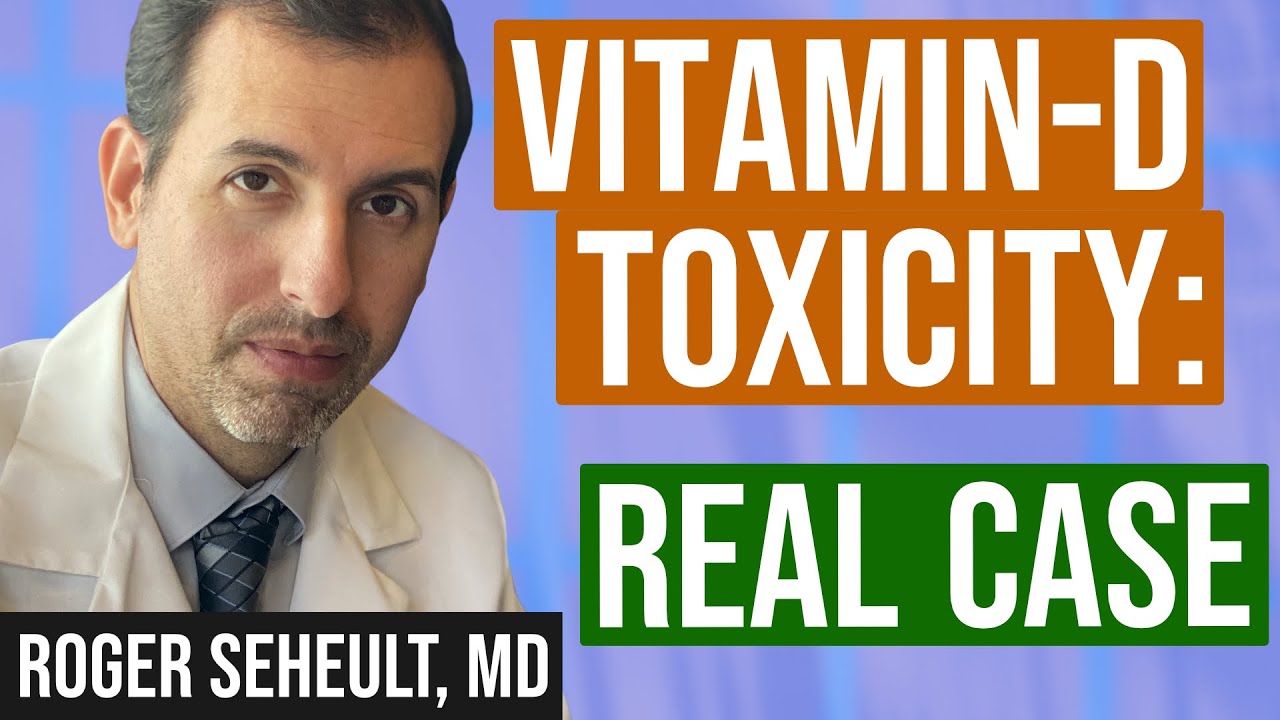 Vitamin D Toxicity - Symptoms, Diagnosis, Treatment : Dr. Zaidi