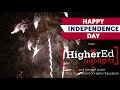 Happy independence day from higher ed highlights