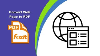 How to Easily Save a Web Page as a PDF File in Foxit PDF Editor