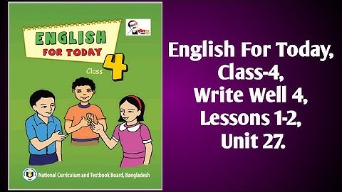 English For Today, Class-4, Write Well 4, Lessons 1-2, Unit 27. #englishfortoday #languagepractice