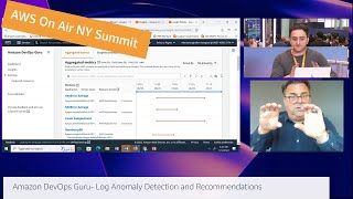 AWS Summit New York 2022: AWS On Air ft. Log Anomaly Detection and Recommendations | AWS Events